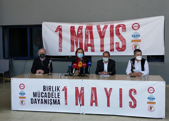 DİSK, KESK, TMMOB ve TTB: 1 Mayıs’ta meydanlarda olacağız