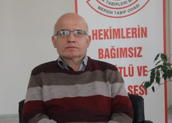 Mersin Tabip Odası Başkanı: 15 gün içinde ölümler artabilir