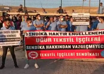 Uğur Tekstil çalışanları: Sendika hakkımız engellenemez