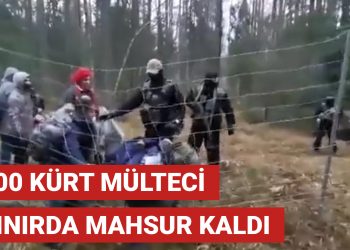 300 Kürt mülteci sınırda mahsur kaldı