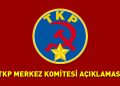 TKP Merkez Komitesi: Sürecin sonucunu halkların direnişi belirleyecektir! TKP Merkez Komitesi: Sürecin sonucunu halkların direnişi belirleyecektir!