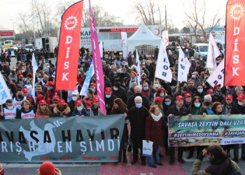 Emek ve meslek örgütleri: Savaşa hayır, barış hemen şimdi