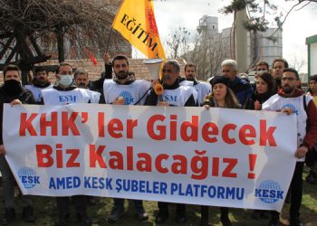 KESK’liler: KHK’ler gidecek, biz kalacağız