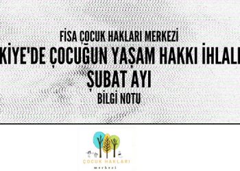 Şubat ayında en az 40 çocuk hayatını kaybetti