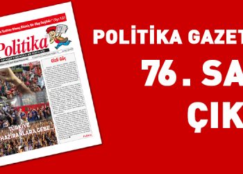 Politika Gazetesi’nin 76. sayısı çıktı
