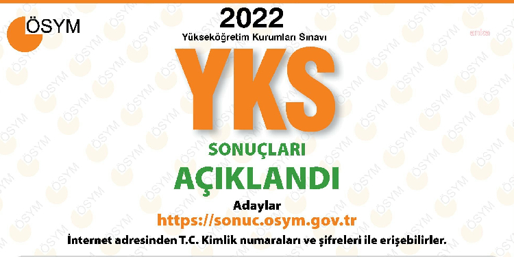 2022 YKS sonuçları açıklandı 2022 YKS sonuçları açıklandı