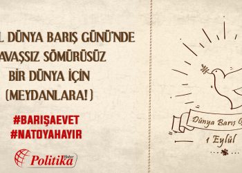 Barış sosyalizmle gelir…