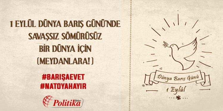 Barış sosyalizmle gelir…