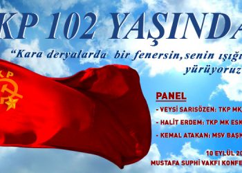 102. kuruluş yıldönümünde TKP Paneli