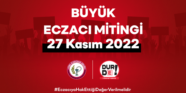 Ertelenen ‘Büyük Eczacı Mitingi’ 27 Kasım’da Ertelenen ‘Büyük Eczacı Mitingi’ 27 Kasım’da