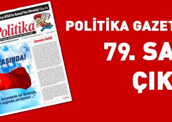 Politika gazetesinin 79. sayısı çıktı.