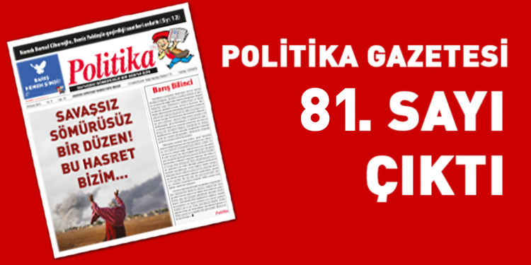 Politika gazetesinin 81. Sayısı çıktı