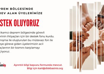 DİSK-Basın İş’ten gazeteciler için deprem destek fonu