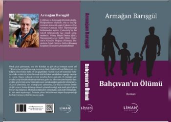 A. Barışgül’ün “Bahçıvan’ın Ölümü” romanı çıktı!