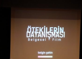 “Ötekilerin Dayanışması” belgeselinin gösterimi yapıldı