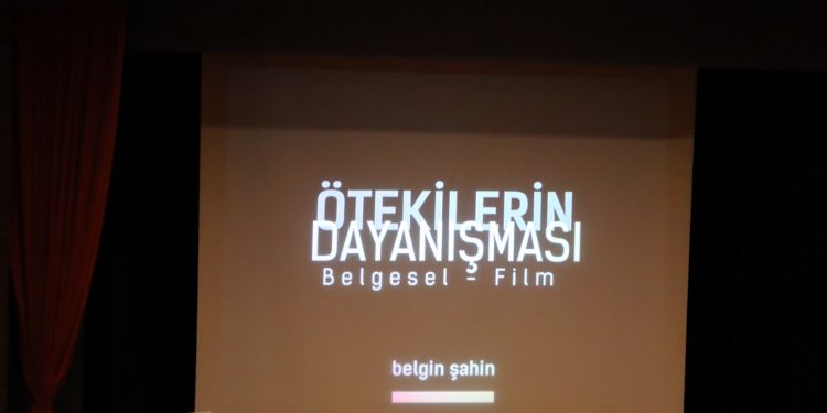 “Ötekilerin Dayanışması” belgeselinin gösterimi yapıldı