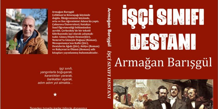 Armağan Barışgül’den “İşçi Sınıfı Destanı”