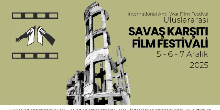 Uluslararası Savaş Karşıtı Film Festivali Aralık’ta Uluslararası Savaş Karşıtı Film Festivali Aralık’ta