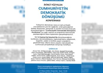 “Cumhuriyetin Demokratik Dönüşümü Konferansı” düzenlenecek