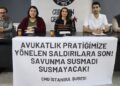 ÇHD: Mesleki faaliyetlerimizin kriminalize edilmesine son verilmeli