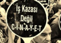 1 Mayıs’ta iş cinayeti