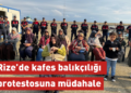 Rize’de kafes balıkçılığı projesine karşı nöbet tutan köylülere jandarma müdahalesi Rize’de kafes balıkçılığı projesine karşı nöbet tutan köylülere jandarma müdahalesi