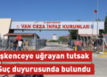 İşkenceye uğrayan tutsak suç duyurusunda bulundu