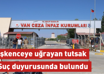 İşkenceye uğrayan tutsak suç duyurusunda bulundu