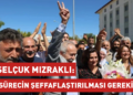Mızraklı: Kritik bir süreçten geçiyoruz, sürecin şeffaflaştırılması gerekiyor Mızraklı: Kritik bir süreçten geçiyoruz, sürecin şeffaflaştırılması gerekiyor