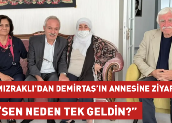 Selçık Mızraklı’dan, Selahattin Demirtaş’ın annesine ziyaret