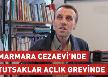 Marmara Cezaevi’nde tutsaklar açlık grevinde