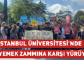 İstanbul Üniversitesi’nde yemek zammına karşı yürüyüş İstanbul Üniversitesi’nde yemek zammına karşı yürüyüş