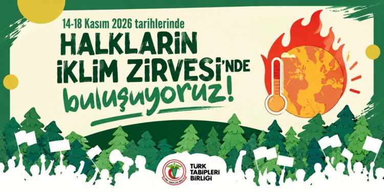 TTB’den Halkların İklim Zirvesi’ne çağrı: “İklim krizinin çözümü ertelenemez”
